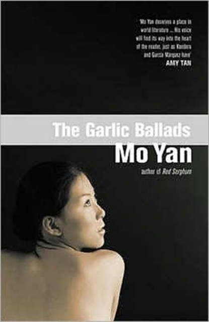 Garlic Ballads - Mo Yan