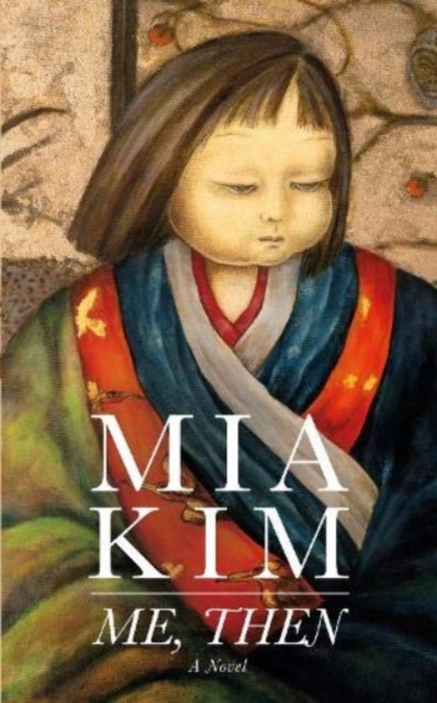 Me, Then - Mia Kim