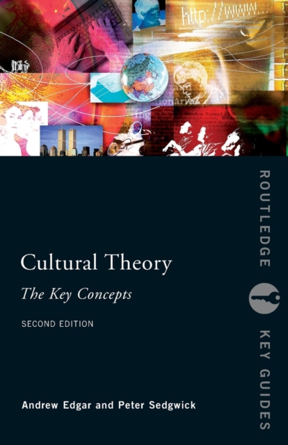 Cultural Theory: The Key Concepts - 
