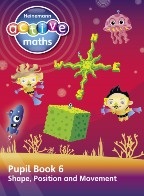 Heinemann Active Maths ? Second Level - Beyond Number ? Pupil Book 6  ? Shape, Position and Movement - Lynda|mills Keith