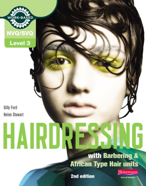 Level 3 (NVQ/SVQ) Diploma in Hairdressing (inc Barbering & African-type Hair units) Candidate Handbook - Gilly|stewart Ford