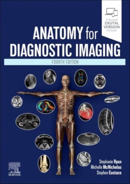 Anatomy for Diagnostic Imaging - Stephanie (consultant Paediatric Radiologist Ryan