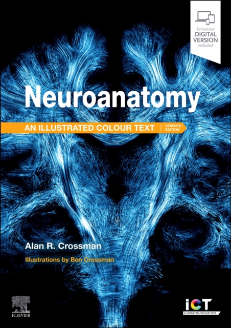 Neuroanatomy: Illustrated Colour Text - Alan R. (professor Of Anatomy Crossman