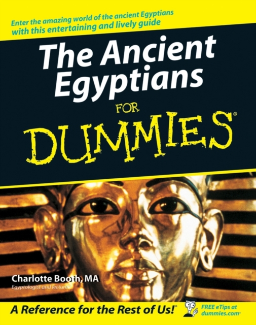 Ancient Egyptians For Dummies - Charlotte Booth