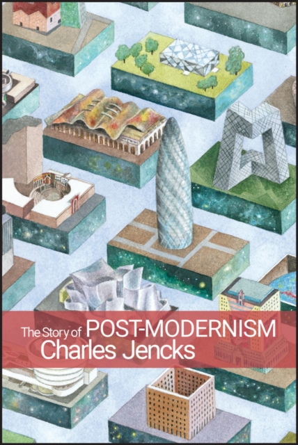 Story of Post-Modernism - Charles (writer And Architect) Jencks