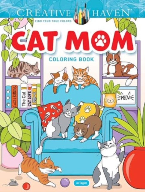 Creative Haven Cat Mom Coloring Book - Jo Taylor