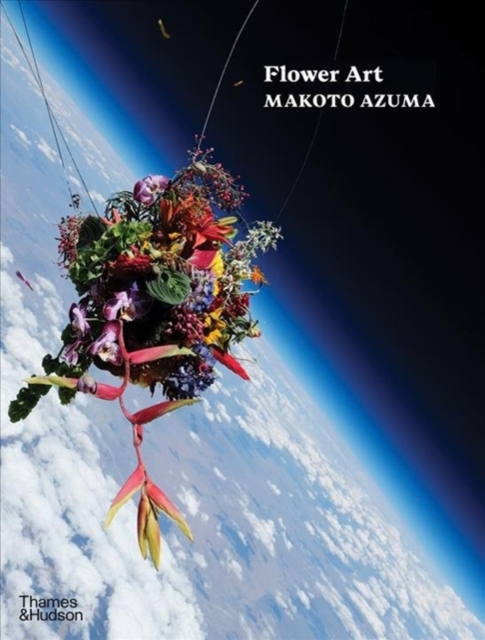 Flower Art: Makoto Azuma - Makoto Azuma