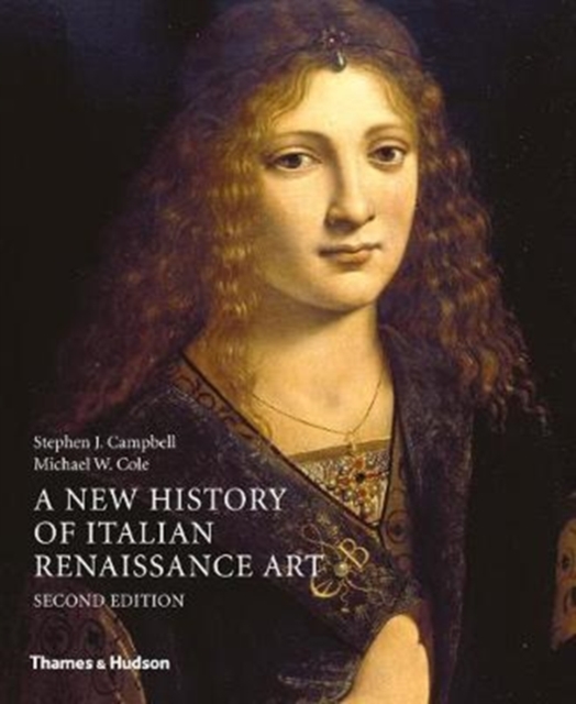 New History of Italian Renaissance Art - Stephen J.|cole Campbell