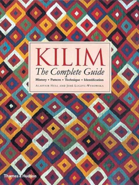 Kilim: The Complete Guide - Alastair|luczyc-wyhowska Hull