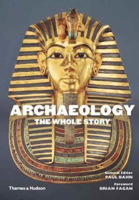 Archaeology: The Whole Story - 