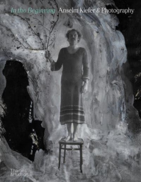 In the Beginning: Anselm Kiefer & Photography - Jean De|delot Loisy