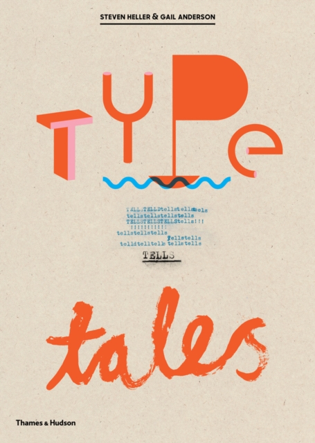 Type Tells Tales - Steven|anderson Heller