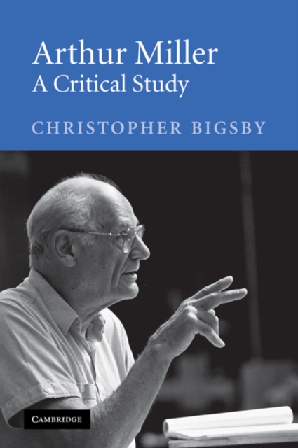 Arthur Miller - Christopher (university Of East Anglia) Bigsby