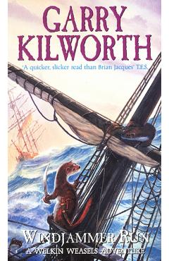 Coperta cărții 'Welkin Weasels (3): Windjammer Run - Garry Kilworth'