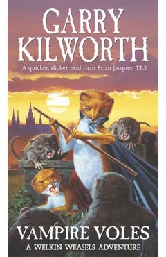 Coperta cărții 'Welkin Weasels (5): Vampire Voles - Garry Kilworth'