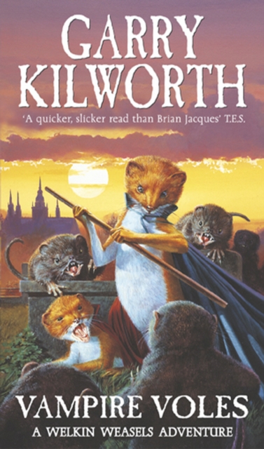Coperta cărții 'Welkin Weasels (5): Vampire Voles - Garry Kilworth'