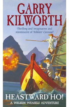 Coperta cărții 'Welkin Weasels (6): Heastward Ho! - Garry Kilworth'
