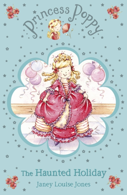 Coperta cărții 'Princess Poppy: The Haunted Holiday - Janey Louise Jones'