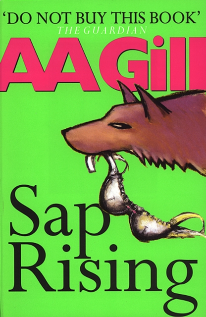 Sap Rising - A A Gill
