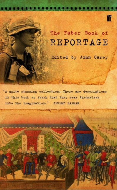 Faber Book of Reportage - Professor John Carey