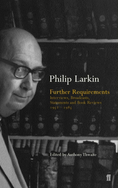 Further Requirements - Philip Larkin