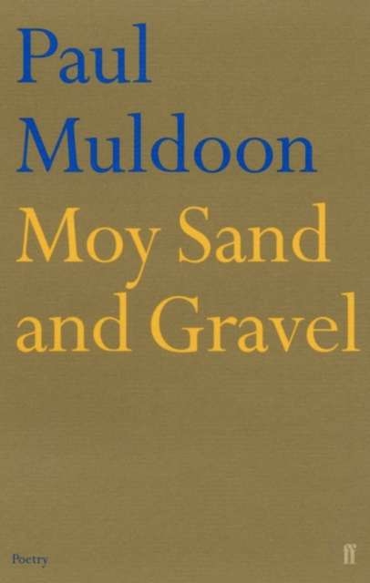 Moy Sand and Gravel - Paul Muldoon