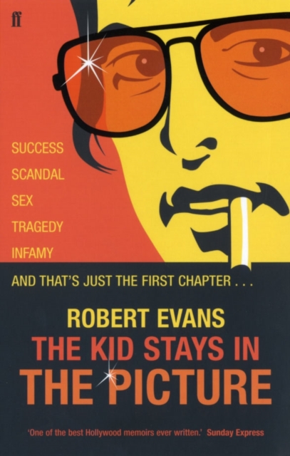 Kid Stays in the Picture - Robert Alan Evans