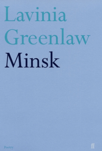 Minsk - Lavinia Greenlaw