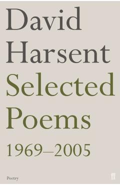 Coperta cărții 'Selected Poems David Harsent - David Harsent'