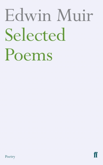 Edwin Muir Selected Poems - Edwin Muir