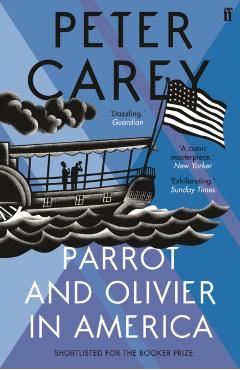 Coperta cărții 'Parrot and Olivier in America - Peter Carey'