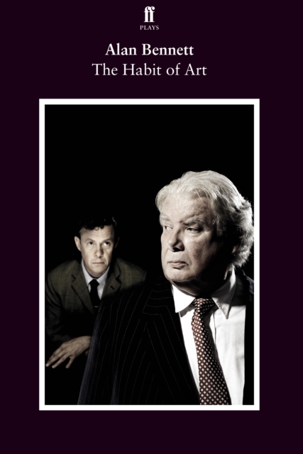Habit of Art - Alan|bennett Bennett