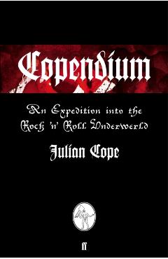 Coperta cărții 'Copendium - Julian Cope'
