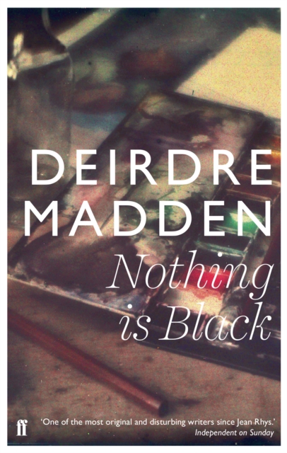 Coperta cărții 'Nothing is Black - Deirdre Madden'