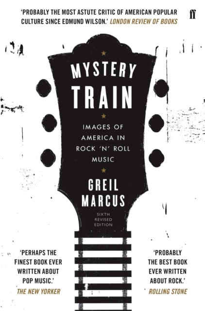 Mystery Train - Greil Marcus