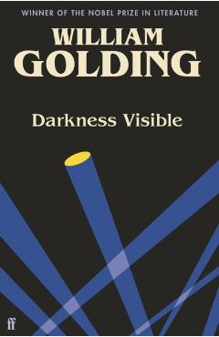 Coperta cărții 'Darkness Visible - William Golding'