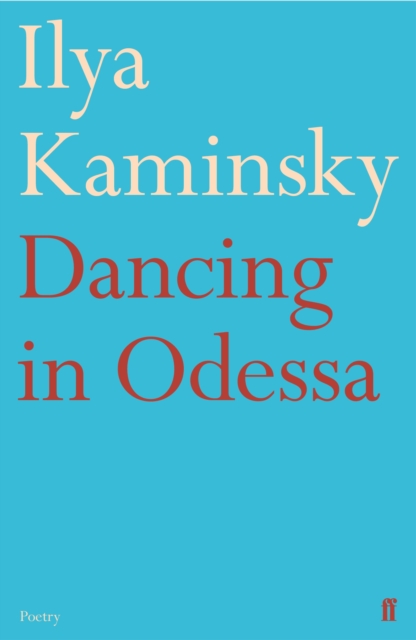 Dancing in Odessa - Ilya Kaminsky