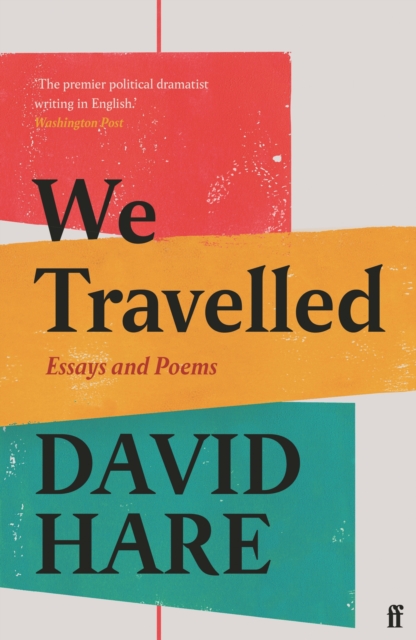 We Travelled - David Hare