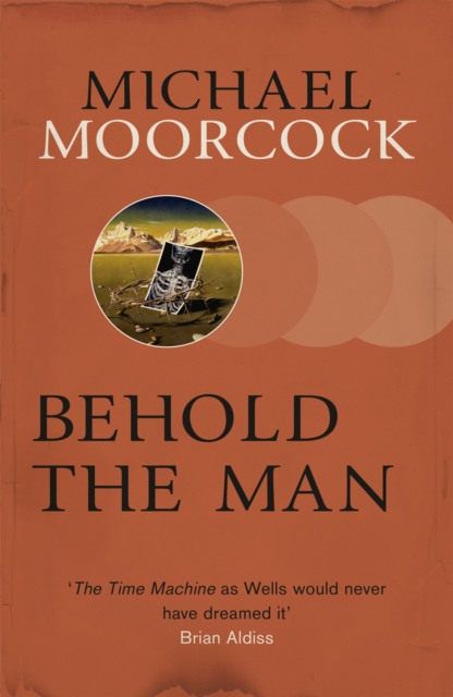 Behold The Man - Michael Moorcock