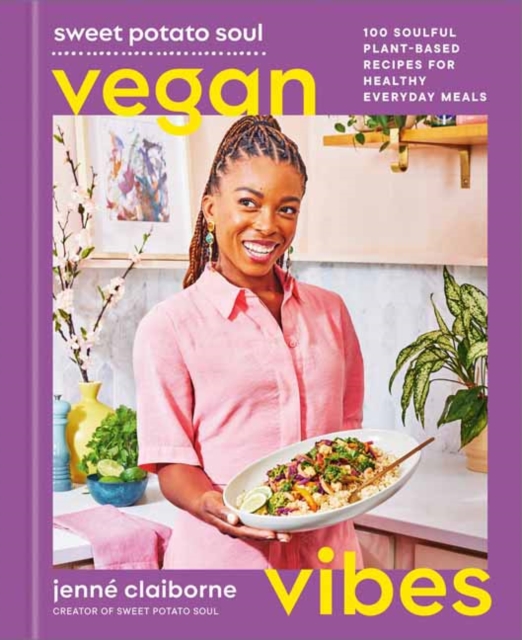 Sweet Potato Soul Vegan Vibes - Jenne Claiborne