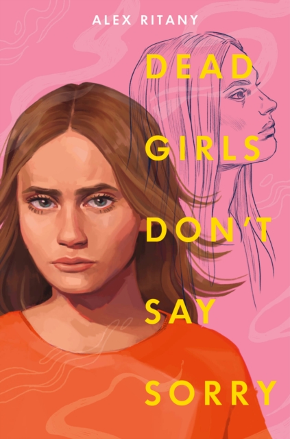 Dead Girls Don't Say Sorry - Alex Ritany