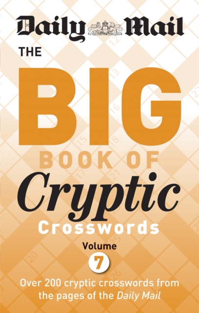 Daily Mail Big Book of Cryptic Crosswords Volume 7 - 