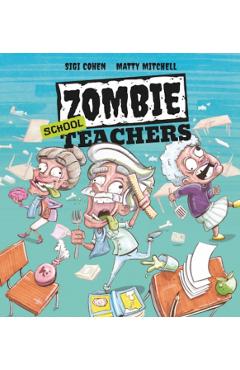 Poza produsului Zombie School Teachers - Sigi Cohen