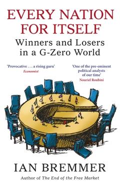 Coperta cărții 'Every Nation for Itself - Ian Bremmer'