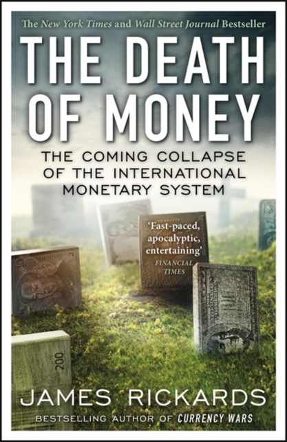 Death of Money - James Rickards