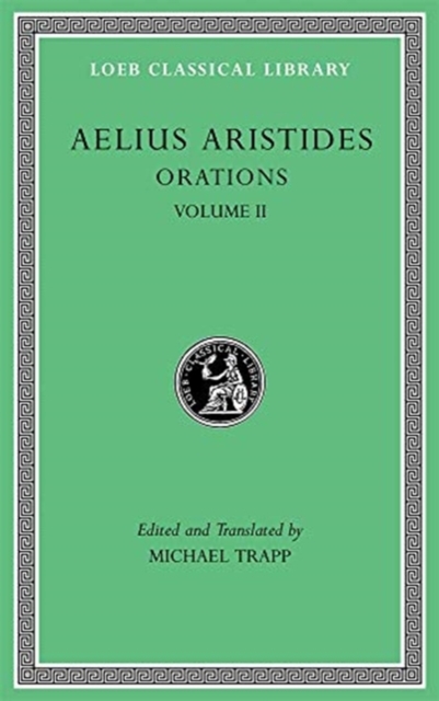 Orations, Volume II - Aelius Aristides