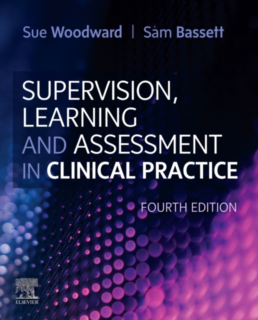 Supervision, Learning and Assessment in Clinical Practice - 