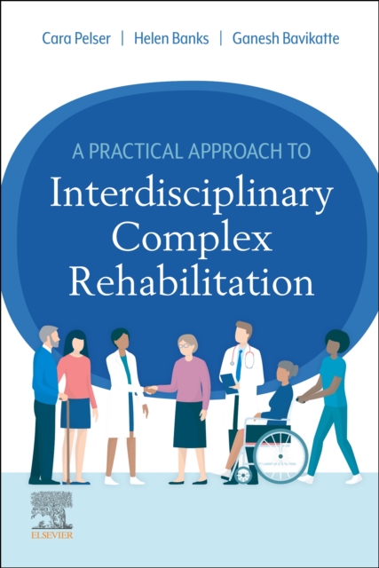 Practical Approach to Interdisciplinary Complex Rehabilitation - 