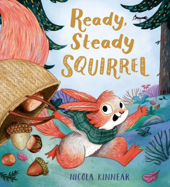 Ready, Steady Squirrel (HB) - Nicola Kinnear