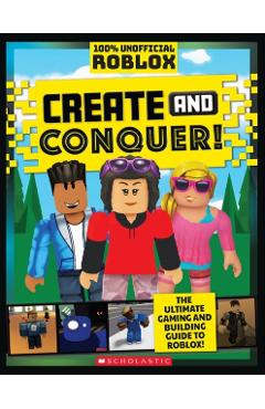 Coperta cărții 'Roblox: Create and Conquer! -'